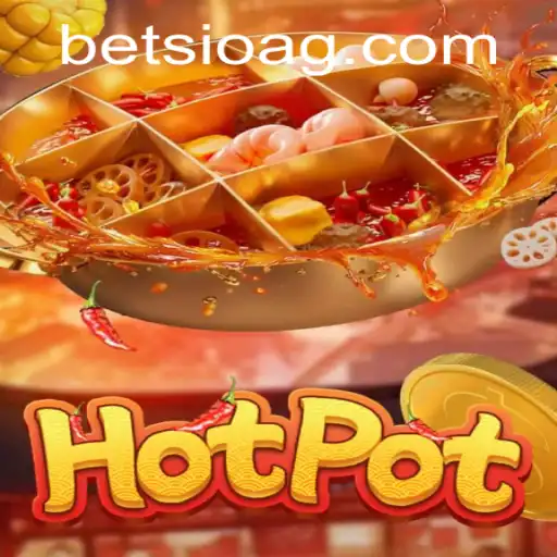 Experience the Thrill of Hotpot with 580.bet