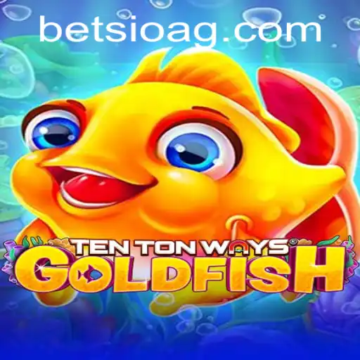 Exploring TenTonWaysGoldfish: A Comprehensive Guide for Players